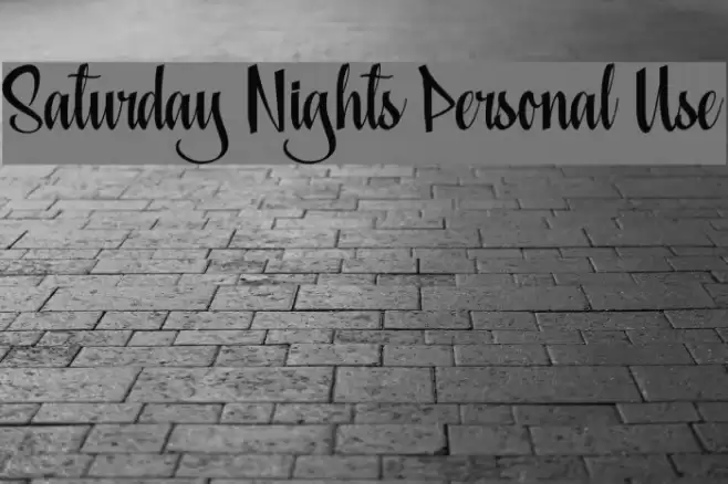 Saturday Nights Personal Use Font examples
