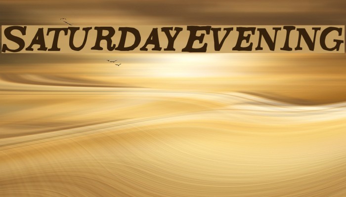 SaturdayEvening Font examples