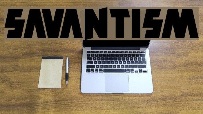Savantism Font examples
