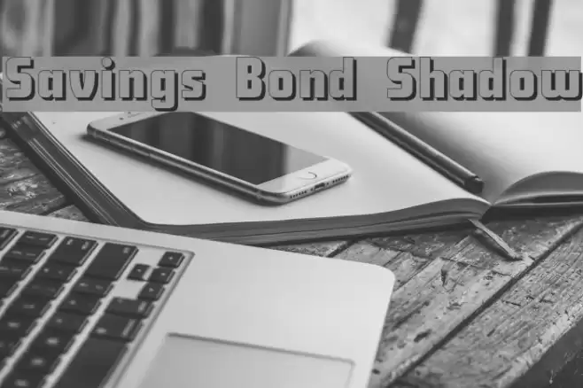 Savings Bond Shadow Font examples