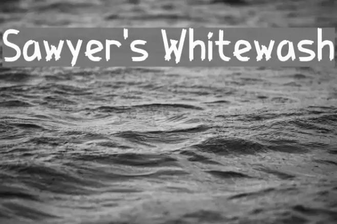 Sawyer's Whitewash Font examples