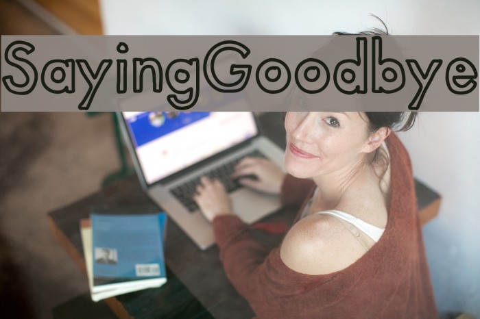 SayingGoodbye Font examples