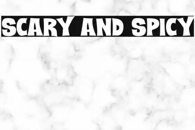 SCARY And SPICY फ़ॉन्ट examples