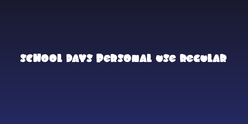 SCHOOL DAYS PERSONAL USE Regular Social Header