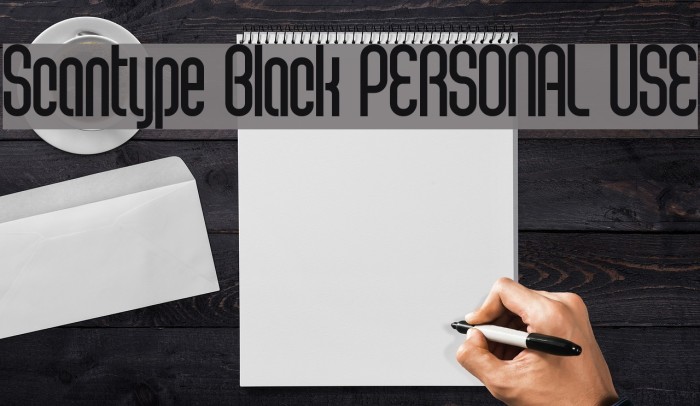 Scantype Black PERSONAL USE Font examples