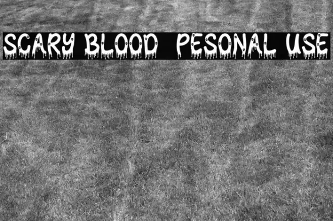 Scary Blood - Pesonal Use Font examples