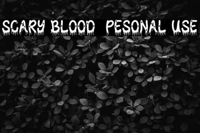 Scary Blood - Pesonal Use Font examples