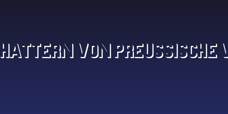 Schattern von Preussische VI 9 Social Header