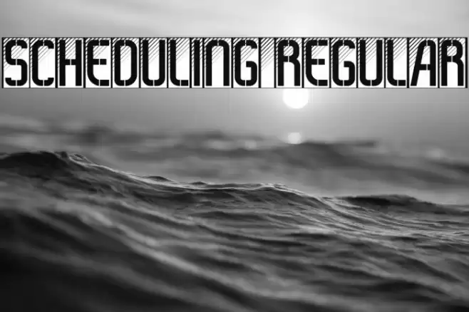 Scheduling Regular Font examples