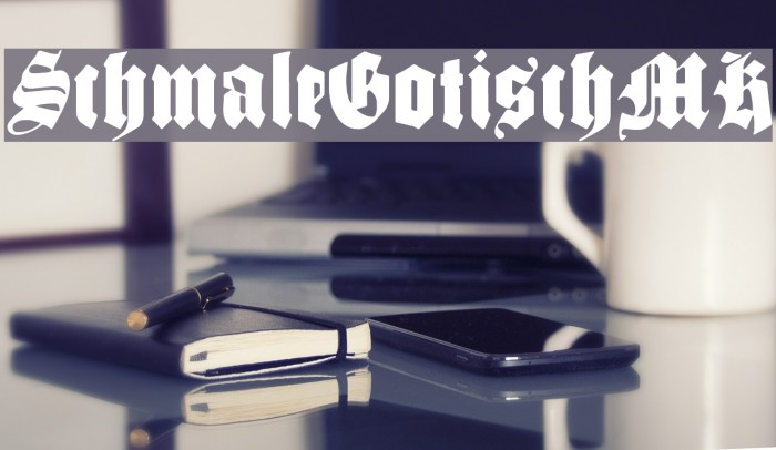 SchmaleGotischMK Font examples