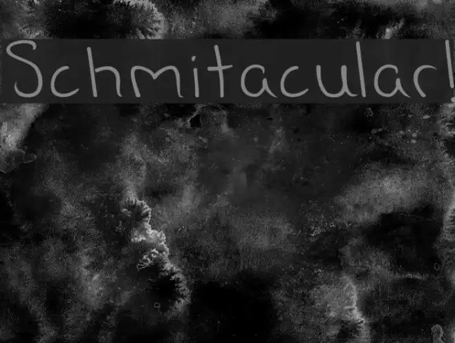 Schmitacular! Font examples