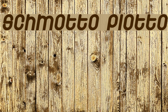 Schmotto Plotto Font examples
