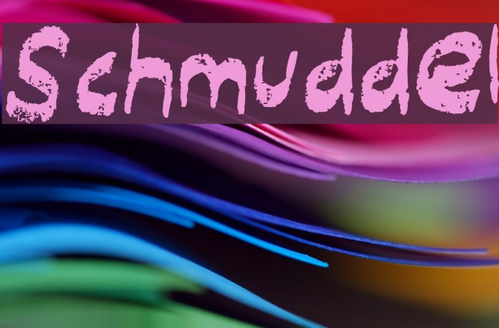 Schmuddel Font examples
