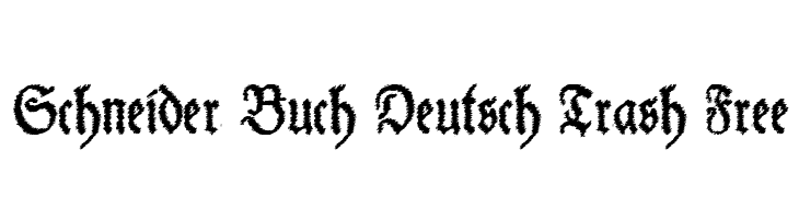 Schneider Buch Deutsch Trash Free  フリーフォントのダウンロード