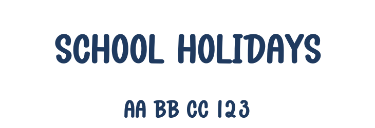 School Holidays Font Preview