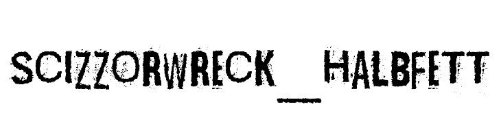 Scizzorwreck_Halbfett Schriftart