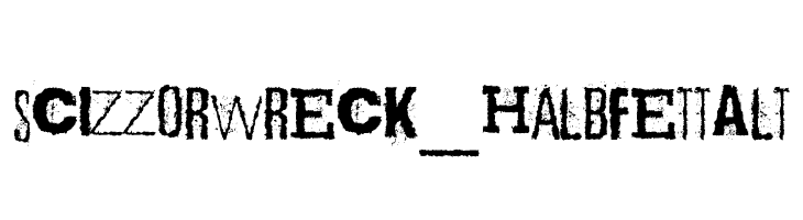 Scizzorwreck_HalbfettAlt Schriftart