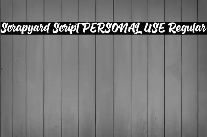 Scrapyard Script PERSONAL USE Regular Font examples