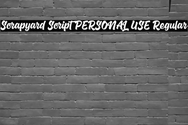 Scrapyard Script PERSONAL USE Regular Font examples