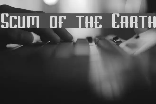 Scum of the Earth Font examples