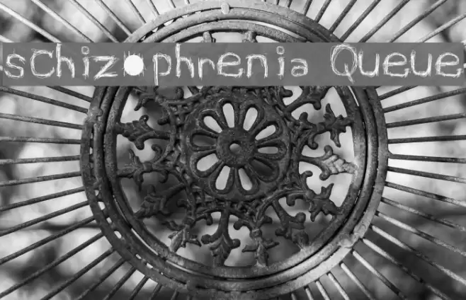 schizophrenia Queue Schriftart examples