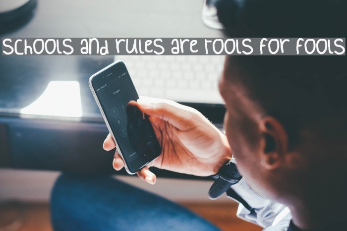 schools and rules are tools for fools Font examples