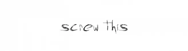 screw this  Frei Schriftart Herunterladen