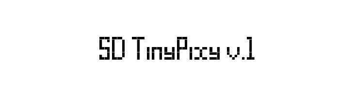 SD TinyPixy v.1 Font