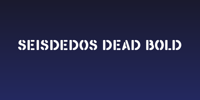 SEISDEDOS DEAD Bold Social Header