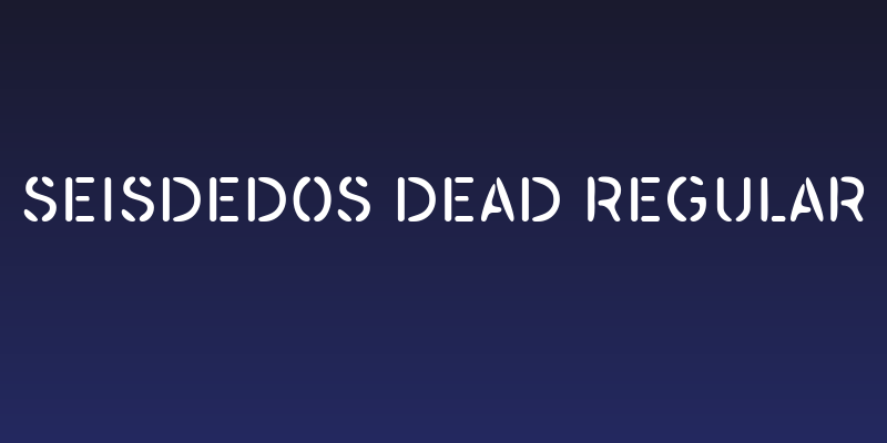 SEISDEDOS DEAD Regular Social Header