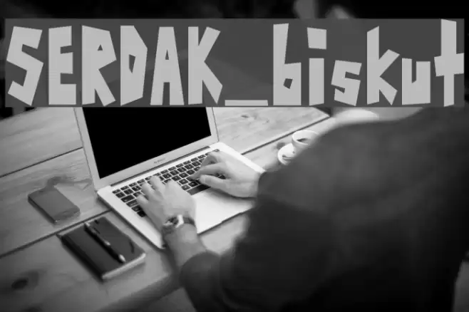 SERDAK_biskut Font examples