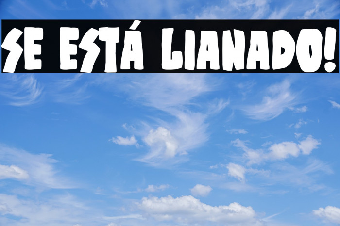 Se está lianado! Example 1