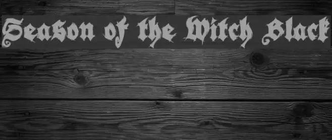 Season of the Witch Black Font examples