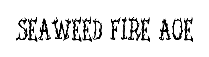 Seaweed Fire AOE Font