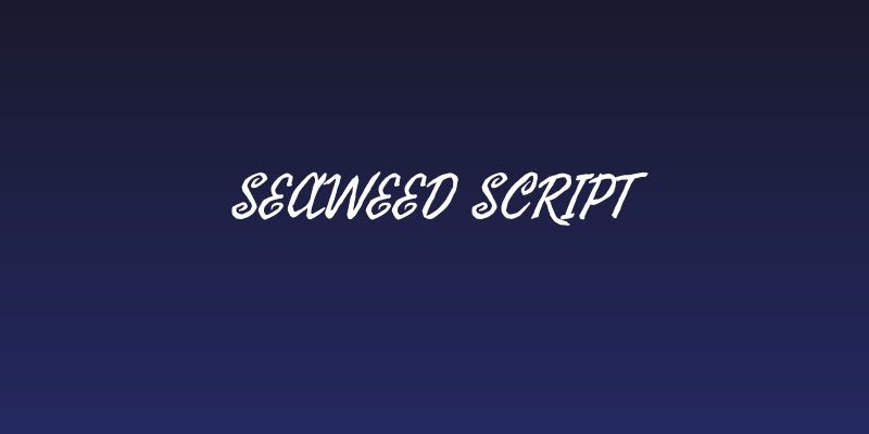 Seaweed Script Social Header