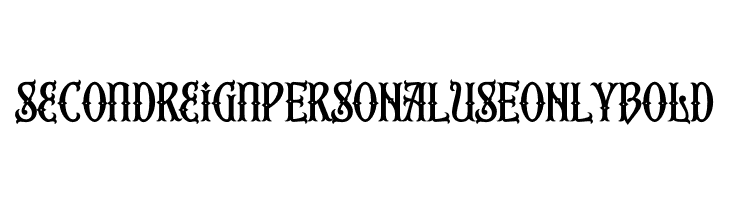 Second Reign PERSONAL USE ONLY Bold  नि: शुल्क फ़ॉन्ट्स डाउनलोड