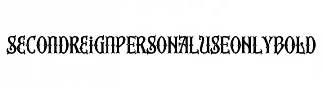 Second Reign PERSONAL USE ONLY Bold  لخطوط تنزيل
