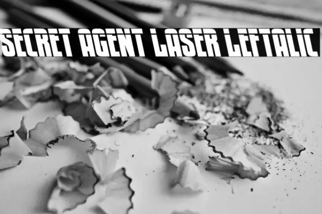 Secret Agent Laser Leftalic Font examples