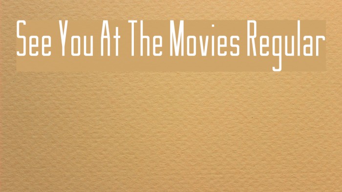 See You At The Movies Regular Font examples