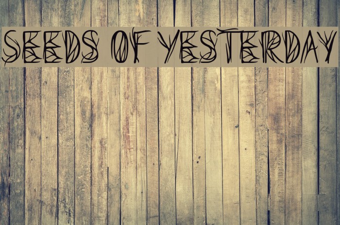 Seeds of Yesterday Font examples