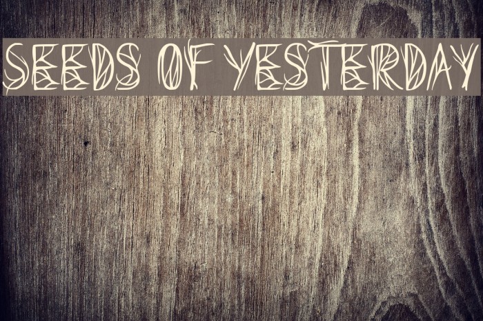 Seeds of Yesterday Font examples