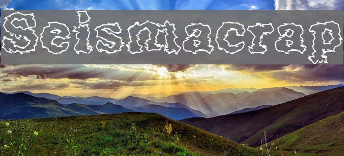 Seismacrap Schriftart examples