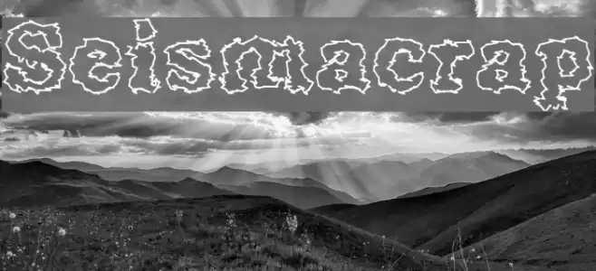 Seismacrap Schriftart examples