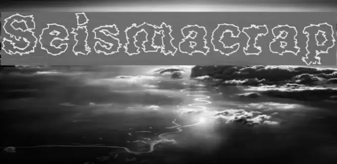 Seismacrap Schriftart examples