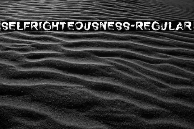 SelfRighteousness-Regular Font examples