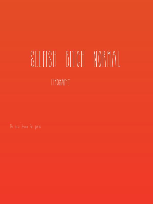 Selfish Bitch Normal Poster