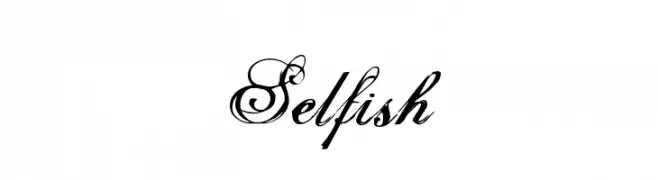 Selfish 