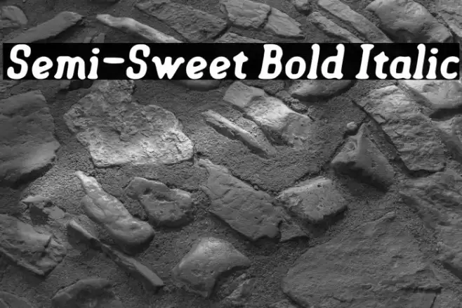 Semi-Sweet Bold Italic Font examples