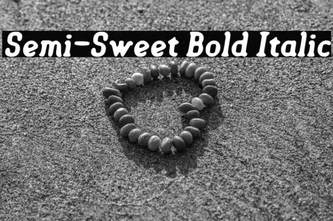 Semi-Sweet Bold Italic Font examples