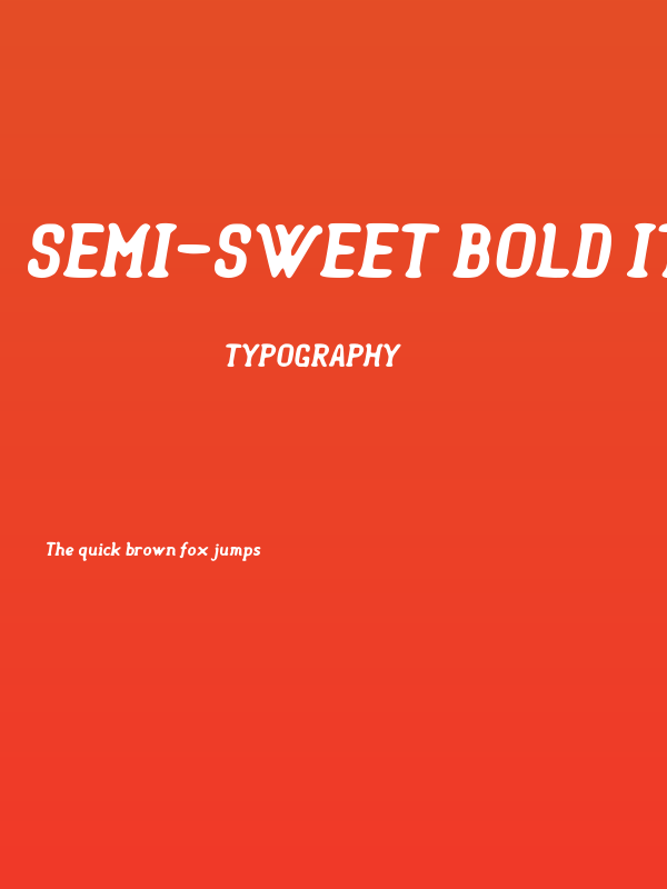 Semi-Sweet Bold Italic Poster